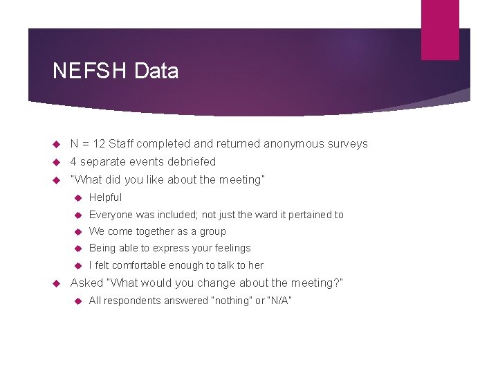 NEFSH Data N = 12 Staff completed and returned anonymous surveys 4 separate events