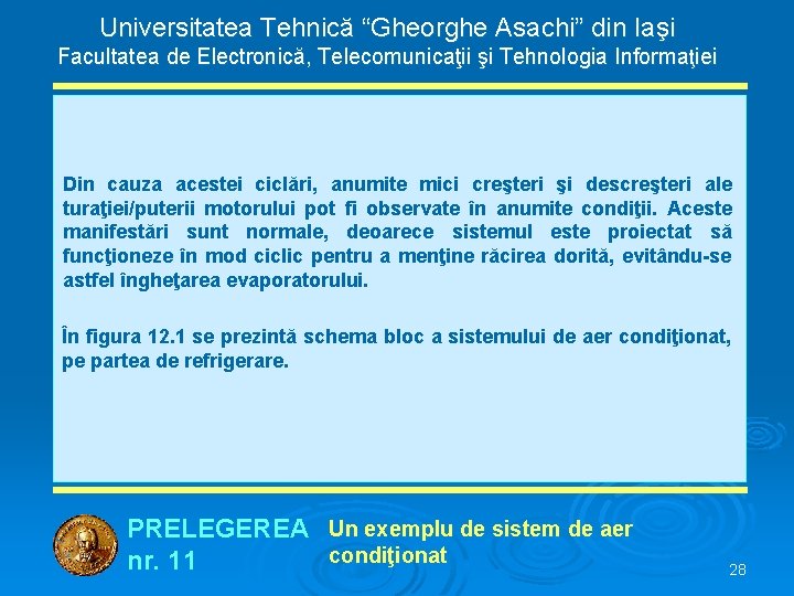 Universitatea Tehnică “Gheorghe Asachi” din Iaşi Facultatea de Electronică, Telecomunicaţii şi Tehnologia Informaţiei Din