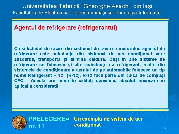 Universitatea Tehnică “Gheorghe Asachi” din Iaşi Facultatea de Electronică, Telecomunicaţii şi Tehnologia Informaţiei Agentul