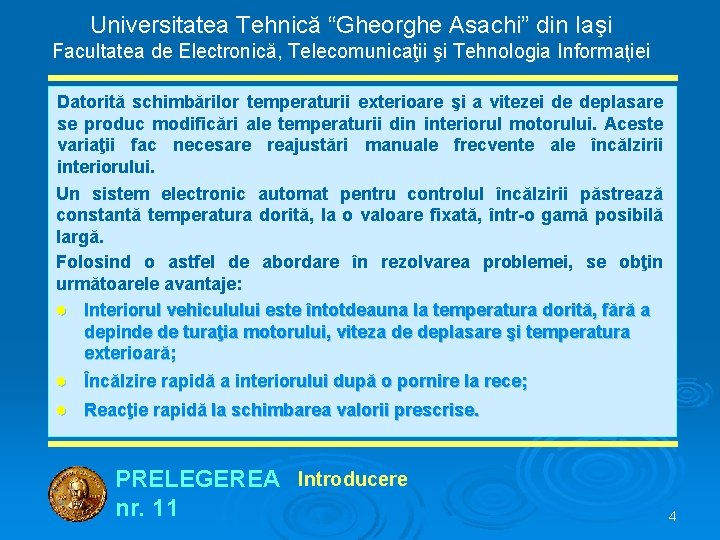 Universitatea Tehnică “Gheorghe Asachi” din Iaşi Facultatea de Electronică, Telecomunicaţii şi Tehnologia Informaţiei Datorită