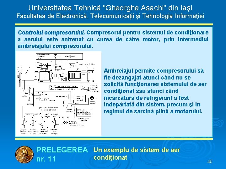 Universitatea Tehnică “Gheorghe Asachi” din Iaşi Facultatea de Electronică, Telecomunicaţii şi Tehnologia Informaţiei Controlul