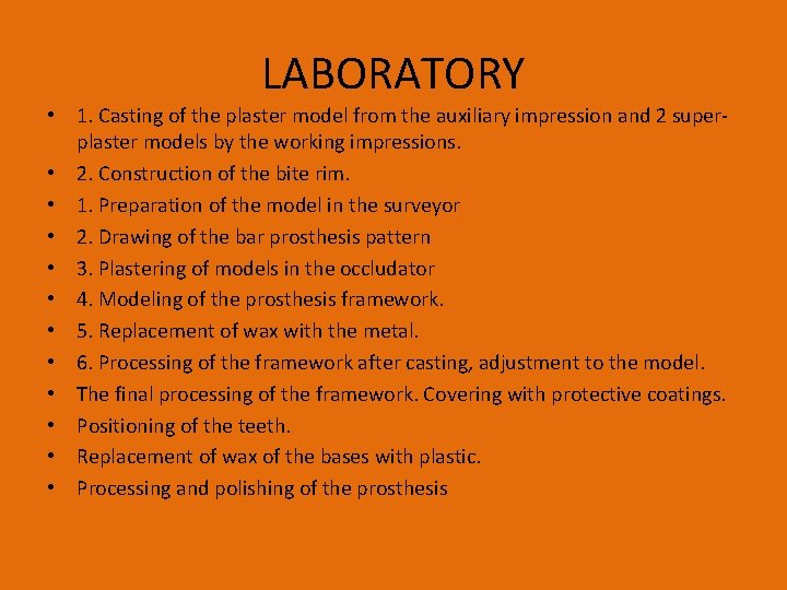 LABORATORY • 1. Casting of the plaster model from the auxiliary impression and 2