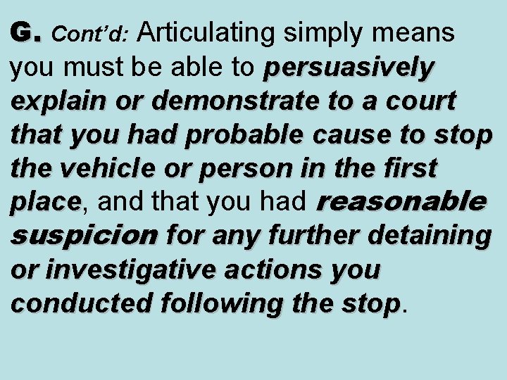 G. G. Cont’d: Articulating simply means you must be able to persuasively explain or G. G. Cont’d: Articulating simply means you must be able to persuasively explain or