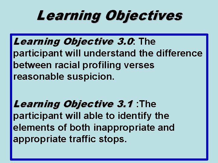 Learning Objectives Learning Objective 3. 0: The participant will understand the difference between racial Learning Objectives Learning Objective 3. 0: The participant will understand the difference between racial