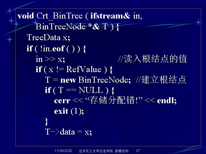 void Crt_Bin. Tree ( ifstream& in, Bin. Tree. Node *& T ) { Tree.