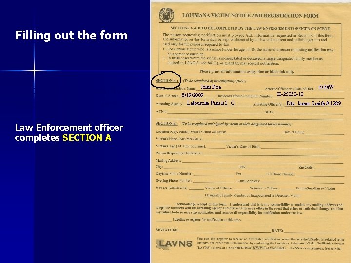 Filling out the form The deputy will complete section “A” of the form. Law
