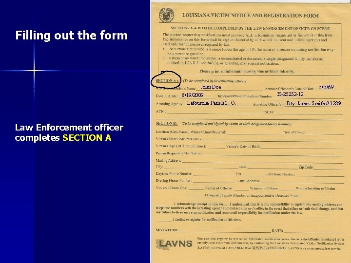 Filling out the form The deputy will complete section “A” of the form. Law