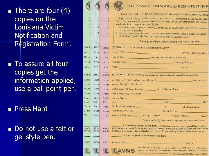 n There are four (4) copies on the Louisiana Victim Notification and Registration Form.