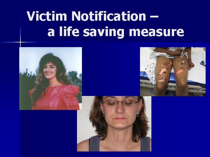 Victim Notification – a life saving measure 