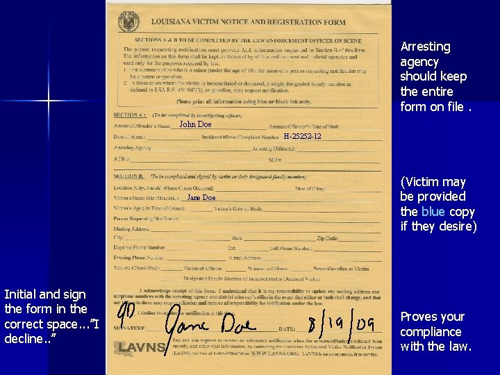 Arresting agency should keep the entire form on file. John Doe H-25252 -12 Jane