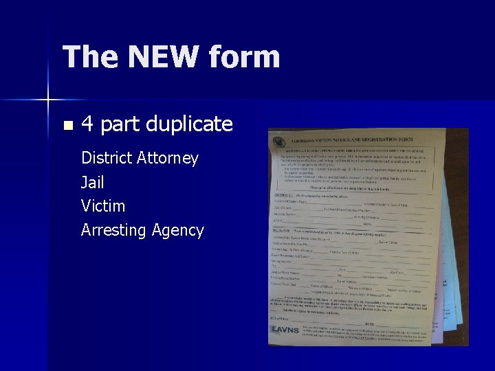 The NEW form n 4 part duplicate District Attorney Jail Victim Arresting Agency 