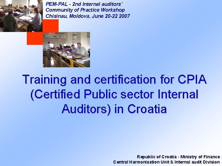 PEM-PAL - 2 nd Internal auditors’ Community of Practice Workshop Chisinau, Moldova, June 20