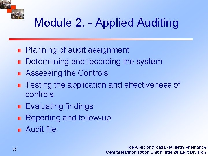 Module 2. - Applied Auditing Planning of audit assignment Determining and recording the system