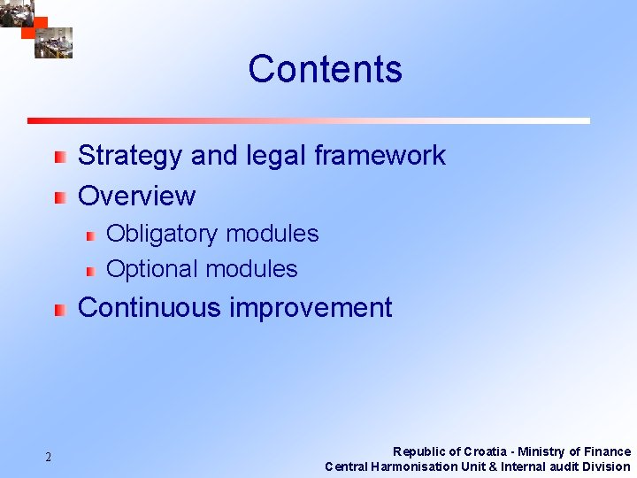 Contents Strategy and legal framework Overview Obligatory modules Optional modules Continuous improvement 2 Republic