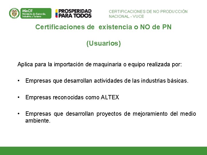 CERTIFICACIONES DE NO PRODUCCIÓN NACIONAL - VUCE Certificaciones de existencia o NO de PN