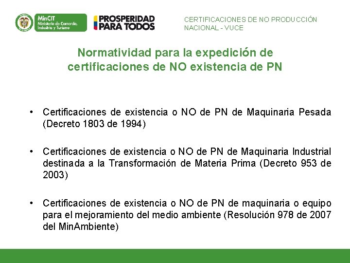 CERTIFICACIONES DE NO PRODUCCIÓN NACIONAL - VUCE Normatividad para la expedición de certificaciones de