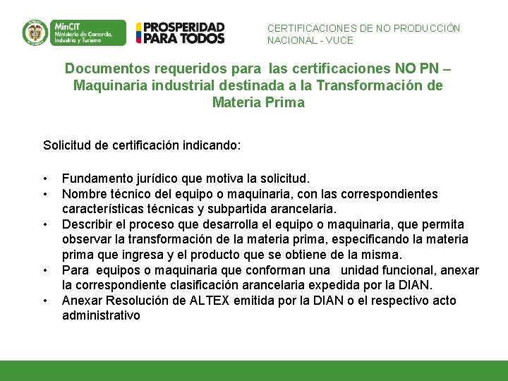 CERTIFICACIONES DE NO PRODUCCIÓN NACIONAL - VUCE Documentos requeridos para las certificaciones NO PN