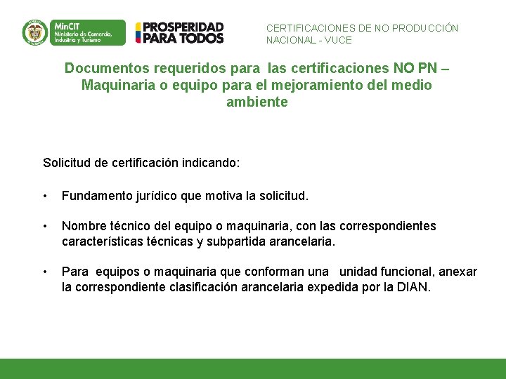 CERTIFICACIONES DE NO PRODUCCIÓN NACIONAL - VUCE Documentos requeridos para las certificaciones NO PN