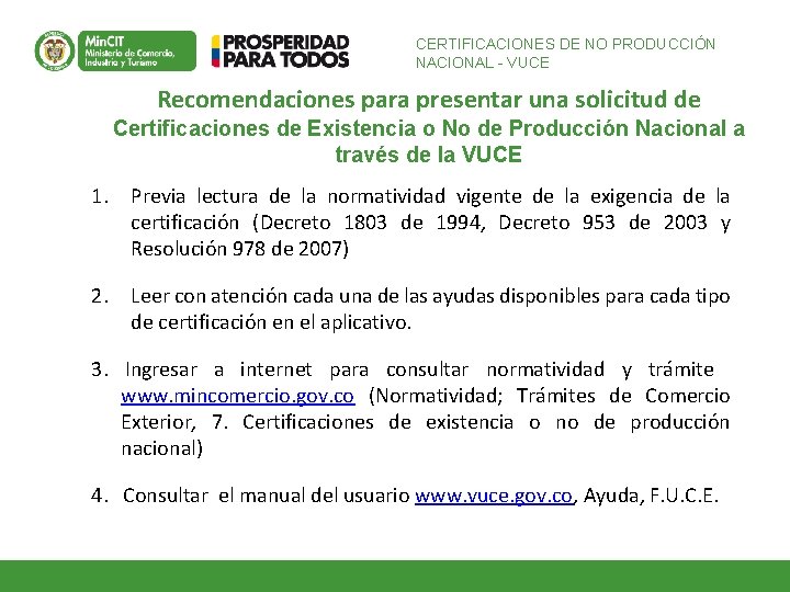 CERTIFICACIONES DE NO PRODUCCIÓN NACIONAL - VUCE Recomendaciones para presentar una solicitud de Certificaciones