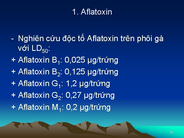 1. Aflatoxin - Nghiên cứu độc tố Aflatoxin trên phôi gà với LD 50: