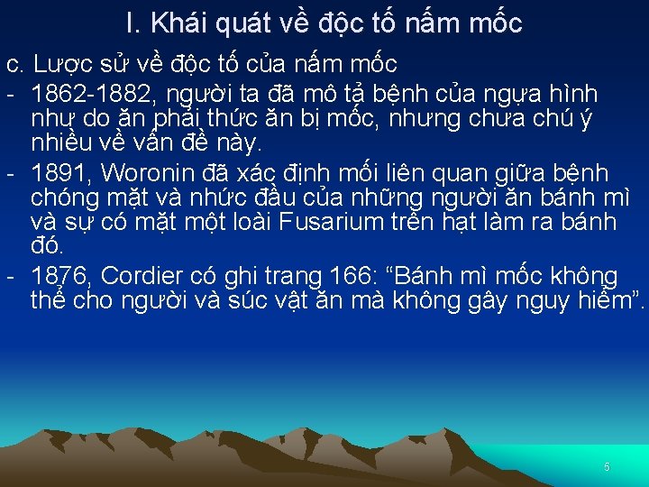 I. Khái quát về độc tố nấm mốc c. Lược sử về độc tố