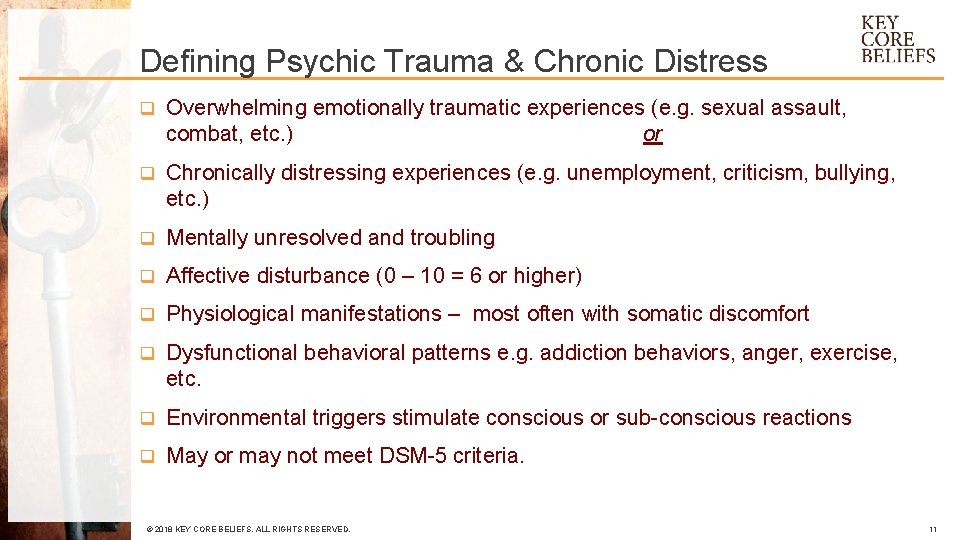 Defining Psychic Trauma & Chronic Distress q Overwhelming emotionally traumatic experiences (e. g. sexual