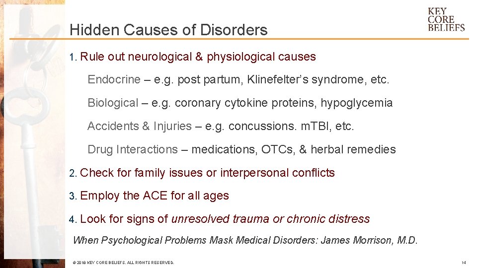 Hidden Causes of Disorders 1. Rule out neurological & physiological causes Endocrine – e.