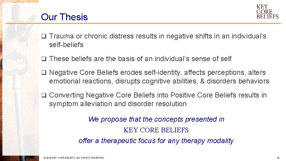 Our Thesis q Trauma or chronic distress results in negative shifts in an individual’s