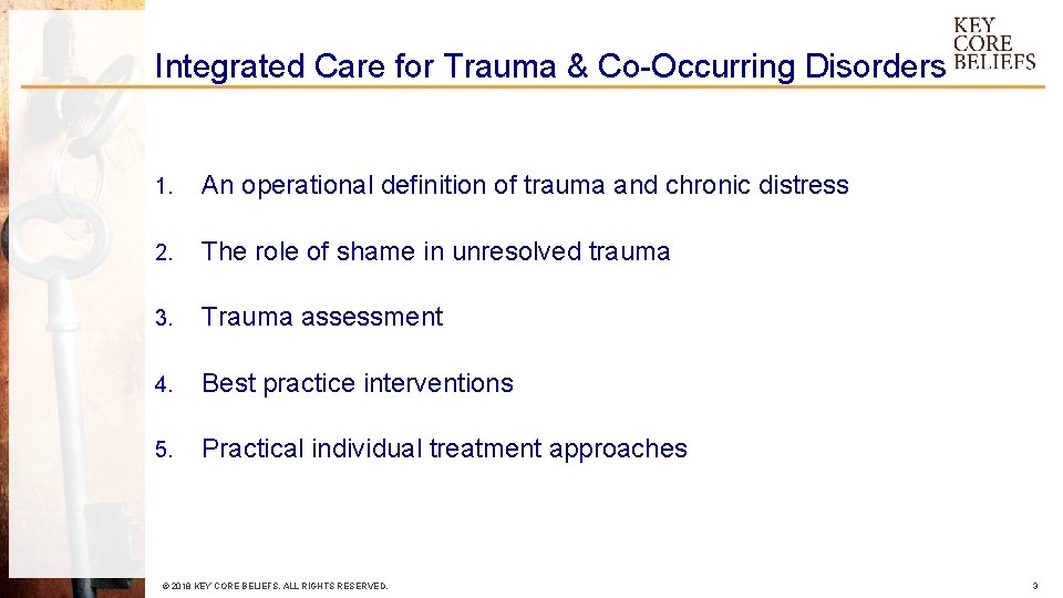 Integrated Care for Trauma & Co-Occurring Disorders 1. An operational definition of trauma and