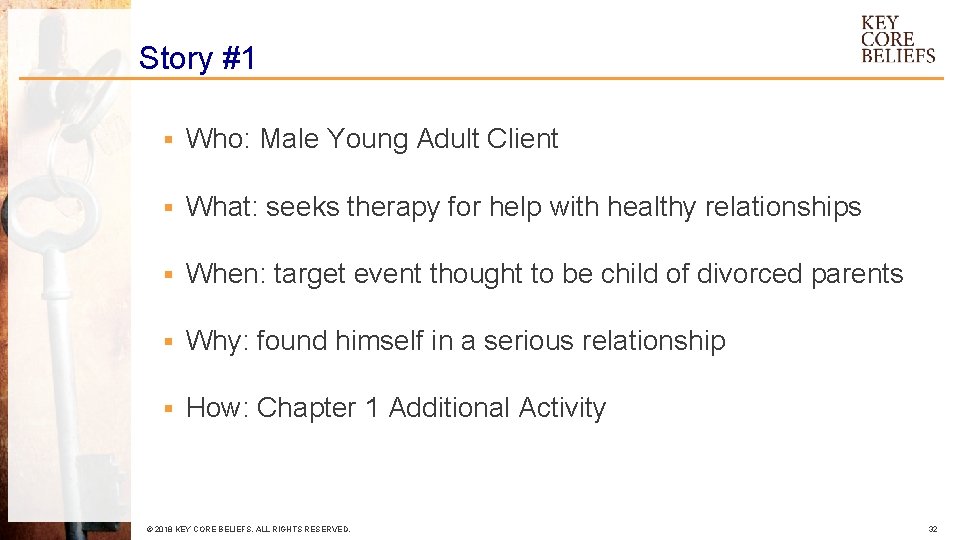 Story #1 § Who: Male Young Adult Client § What: seeks therapy for help