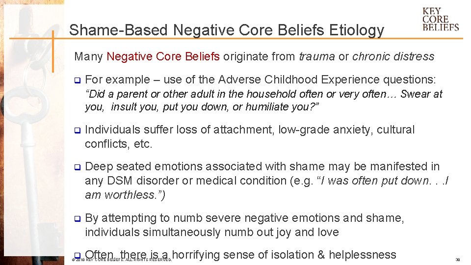 Shame-Based Negative Core Beliefs Etiology Many Negative Core Beliefs originate from trauma or chronic