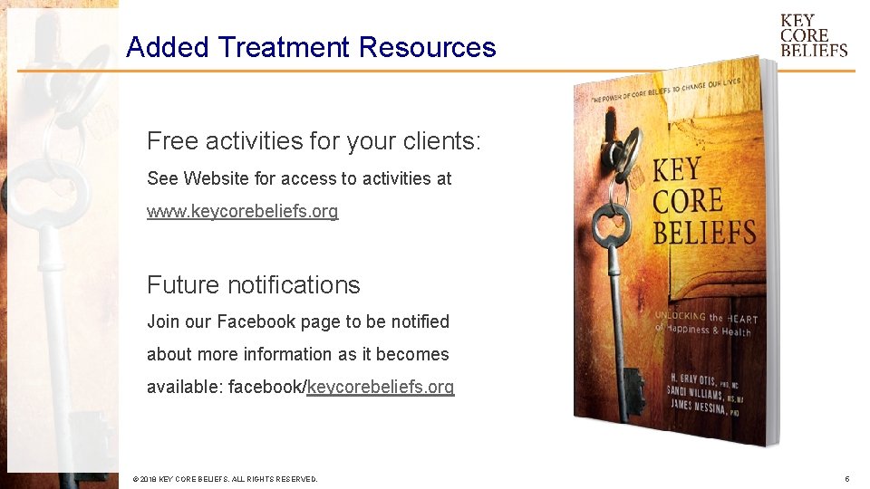 Added Treatment Resources Free activities for your clients: See Website for access to activities