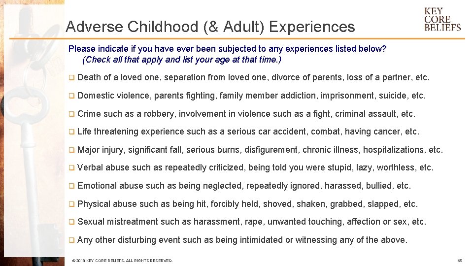 Adverse Childhood (& Adult) Experiences Please indicate if you have ever been subjected to