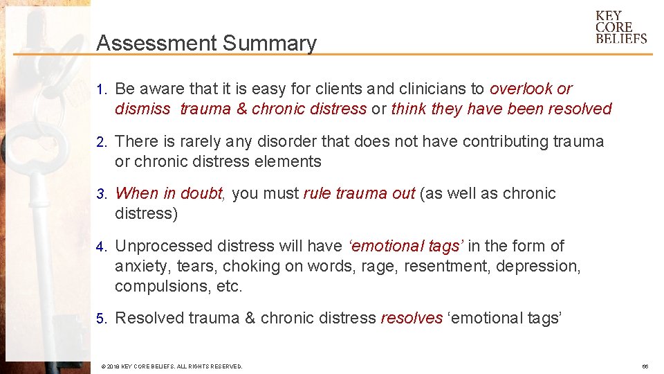 Assessment Summary 1. Be aware that it is easy for clients and clinicians to