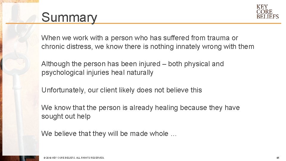 Summary When we work with a person who has suffered from trauma or chronic