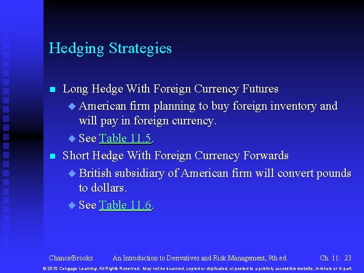 Hedging Strategies n n Long Hedge With Foreign Currency Futures u American firm planning