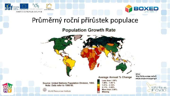 Průměrný roční přírůstek populace Zdroj: http: //zebu. uoregon. edu/1 998/es 202/archive/gt 1 f. gif Průměrný roční přírůstek populace Zdroj: http: //zebu. uoregon. edu/1 998/es 202/archive/gt 1 f. gif