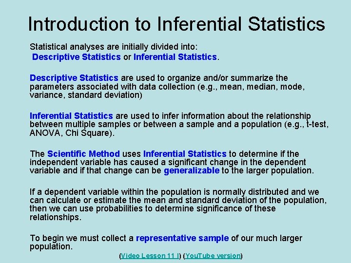 Introduction to Inferential Statistics Statistical analyses are initially divided into: Descriptive Statistics or Inferential Introduction to Inferential Statistics Statistical analyses are initially divided into: Descriptive Statistics or Inferential