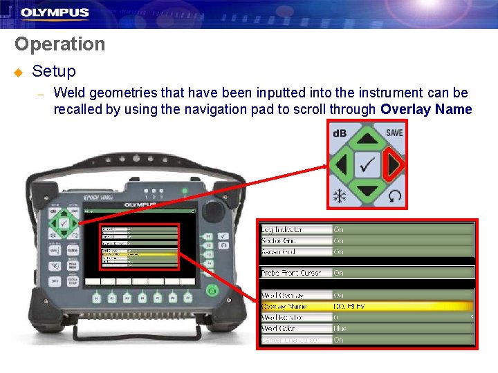 Operation u Setup – Weld geometries that have been inputted into the instrument can