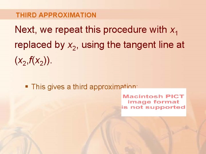 THIRD APPROXIMATION Next, we repeat this procedure with x 1 replaced by x 2,