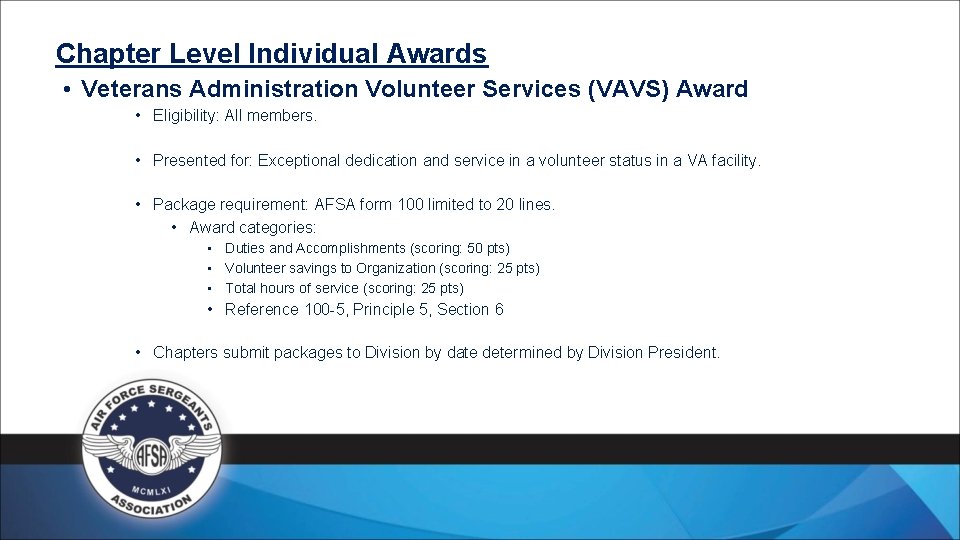 Chapter Level Individual Awards • Veterans Administration Volunteer Services (VAVS) Award • Eligibility: All