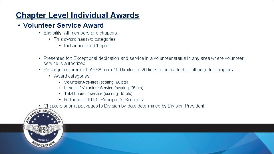 Chapter Level Individual Awards • Volunteer Service Award • Eligibility: All members and chapters.