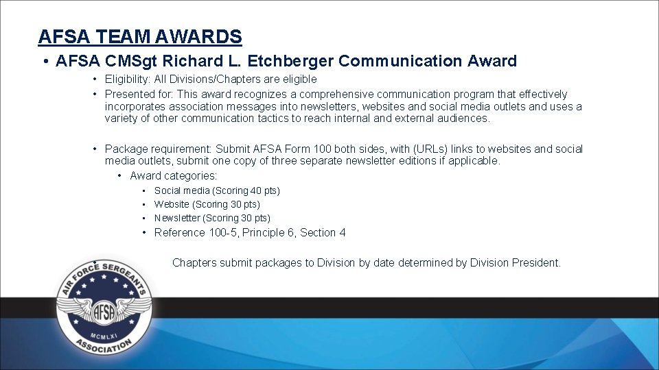 AFSA TEAM AWARDS • AFSA CMSgt Richard L. Etchberger Communication Award • Eligibility: All