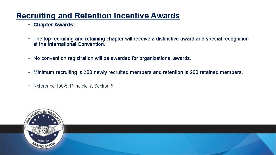 Recruiting and Retention Incentive Awards • Chapter Awards: • The top recruiting and retaining