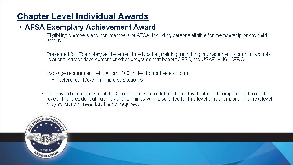 Chapter Level Individual Awards • AFSA Exemplary Achievement Award • Eligibility: Members and non-members