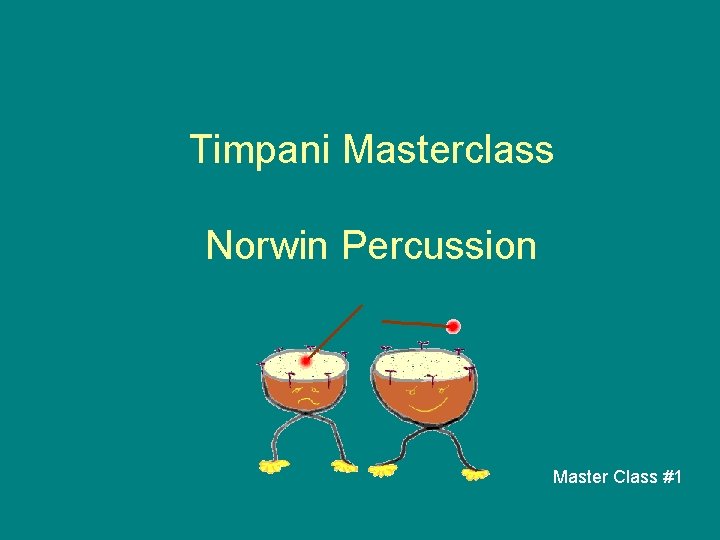 Timpani Masterclass Norwin Percussion Master Class #1 