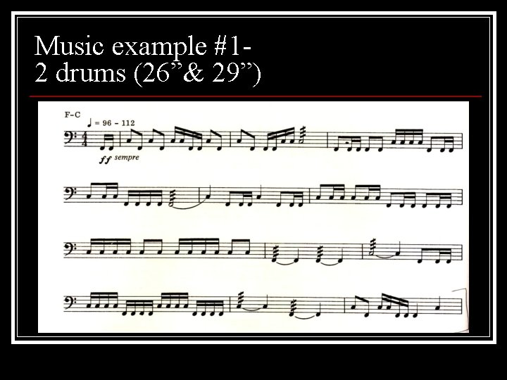 Music example #12 drums (26”& 29”) 