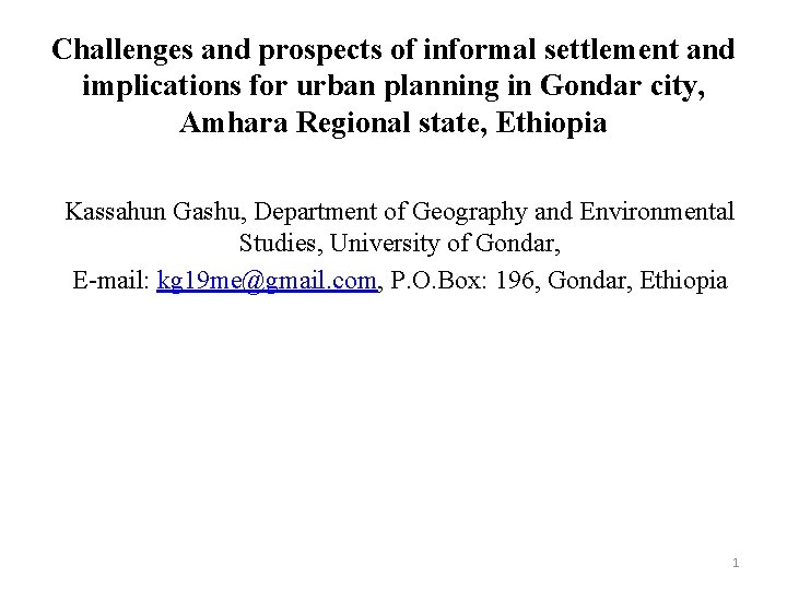 Challenges and prospects of informal settlement and implications for urban planning in Gondar city,