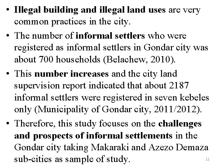  • Illegal building and illegal land uses are very common practices in the