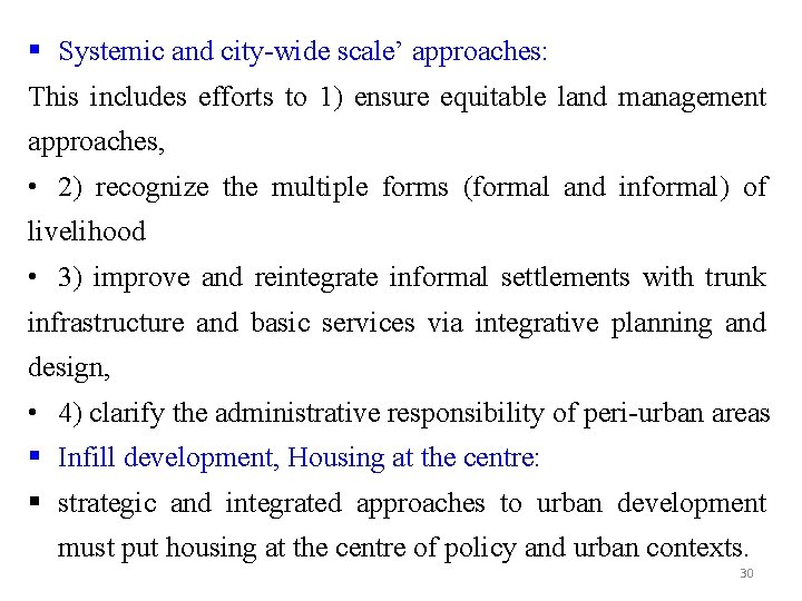 § Systemic and city-wide scale’ approaches: This includes efforts to 1) ensure equitable land